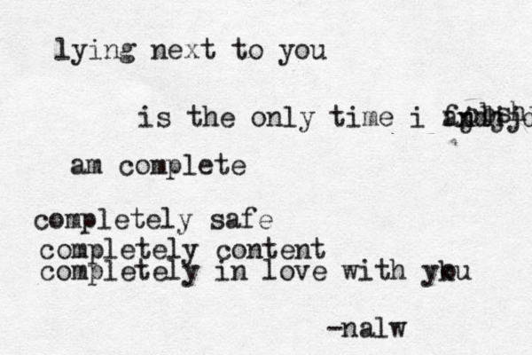 lying next to you is the only time i an fjdjjd cbsh xxh am complete completely safe completely content completely in love with yku o -nalw 