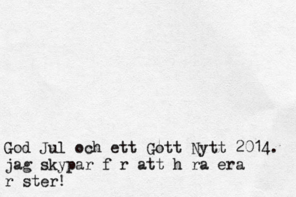 God Jul och ett Gott Nytt 2014. jag skypar för att höra era röster! 