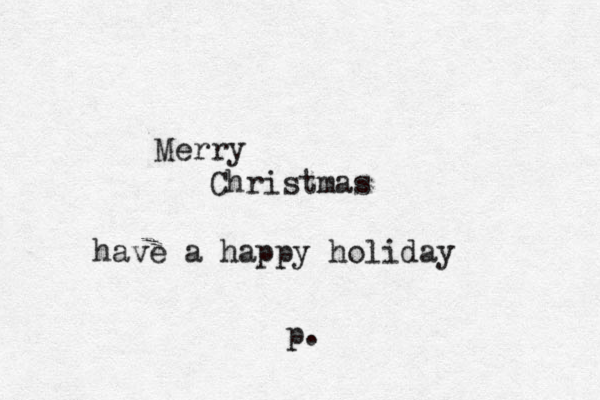 Merry Christmas have a happy holiday p.