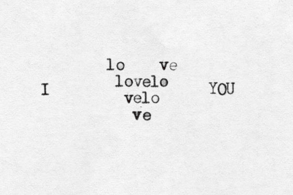 lo ve lovelo velo ve I YOU 