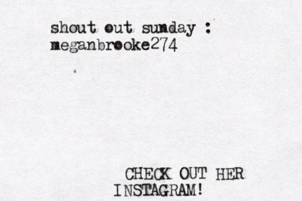 Sh shout out sunday : meganbrooke274 CHECK OUT HER INSTAGRAM!
