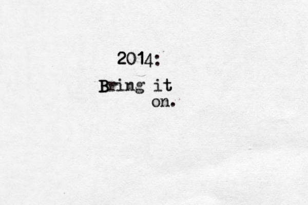 2 201 1 14: B B Bring it t on. 