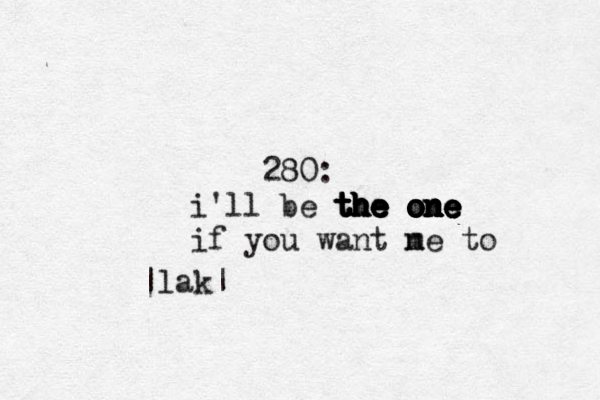 280: i 'll be the the the the the one one one one one the one if you want ne m to |lak|