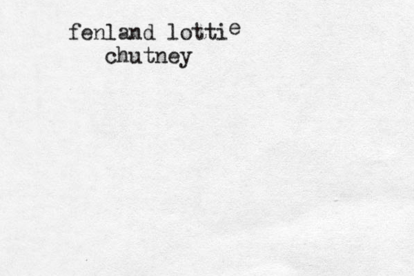 fenland lotti chutney e 