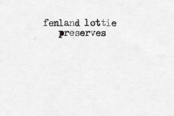 fenland lottie preserves 