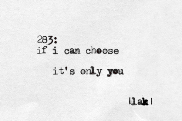 283: if i can choose it's only you |lan| k k k