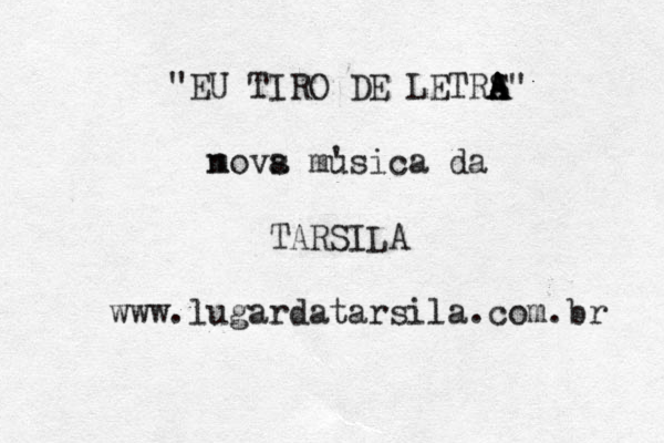 "EU TIRO DE LETRS A A A" m novs a m' usica da TARSILA www.lugardatarsila.com.br 
