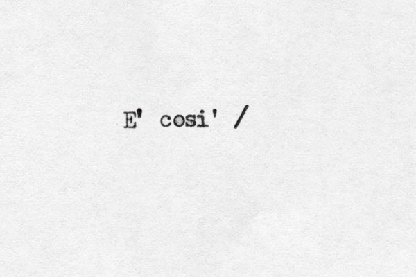 E' cosi' /