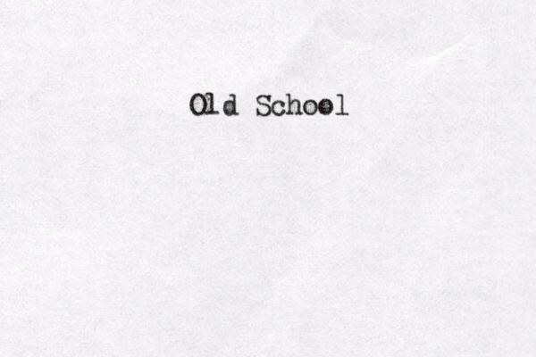 Old School