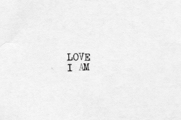 LOVE I AM 