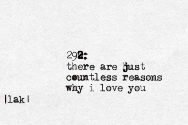29w 2 2 2 2 2: there are hust j j j countless reasons why i love you |lak|