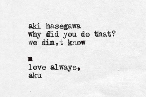 aki hasegawa why fi d d you do that? we din,t know m love always, aku
