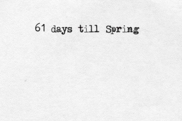 6 1 days till Spring 