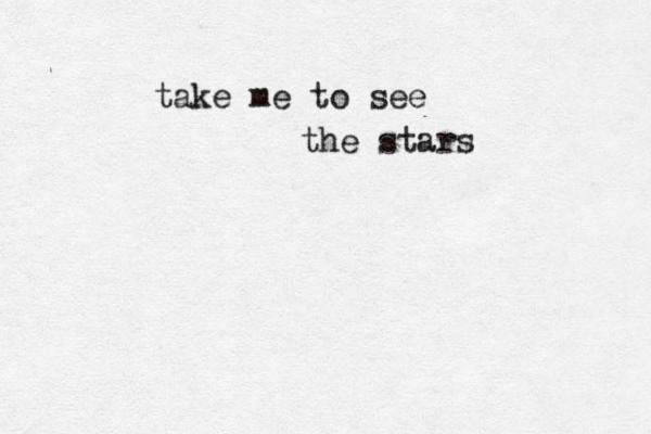 take me to see the stars 