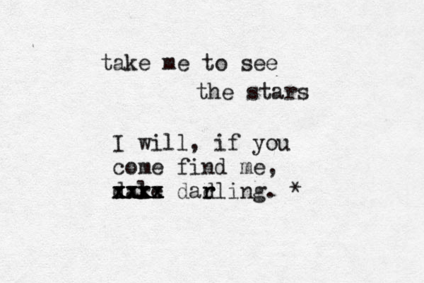 take me to see the stars I will, if you come find me, dale r xxxx xxxx xxxx dadli r r ng. *