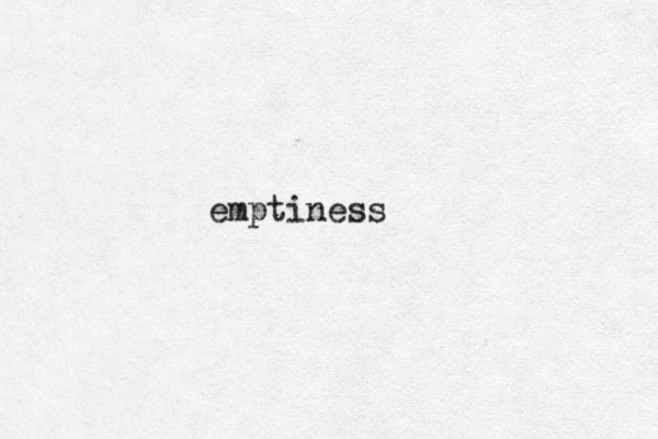 emptiness 