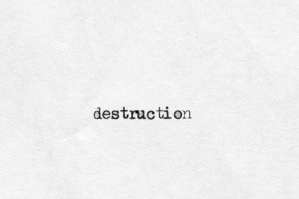 destruction 