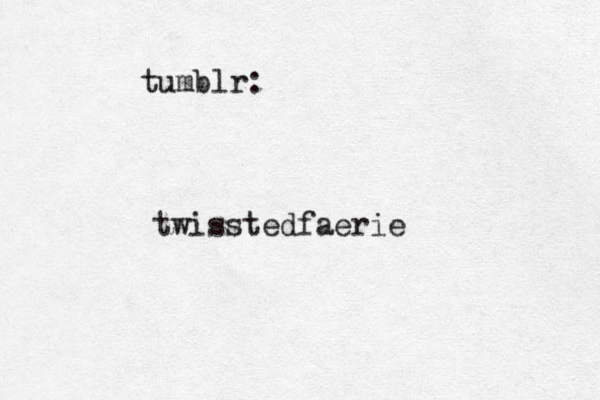 tumblr: twisstedfaerie
