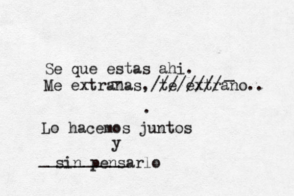 Se que estas ahi. Me extranas, te extrano.. . _ _ Lo hacemos juntos y sin pensarlo __________ //////// 