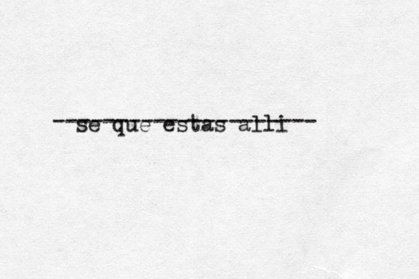 se que estas alli --------------------- 