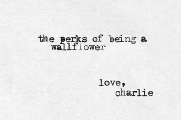 the perks of being a wallflower love, charlie 