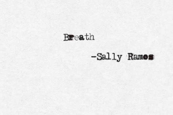 Breath -Sally Ramos 