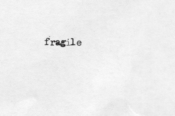 fragile