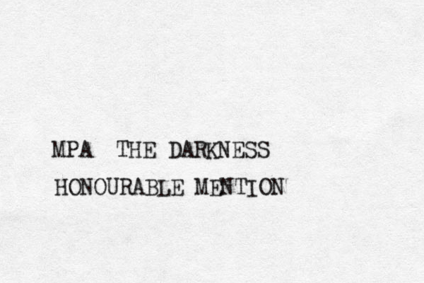MPA • THE DARKNESS HONOURABLE MENTION