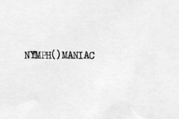 NYMPH()MANIAC