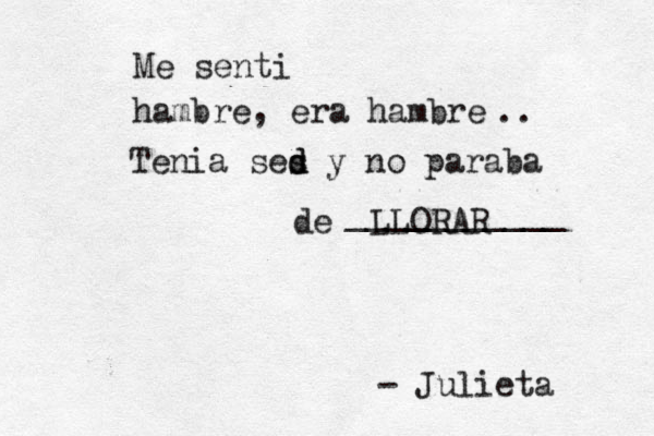 Me senti hambre, era hambre .. Tenia ses d d y no paraba de LLORAR ___________ - Julieta 