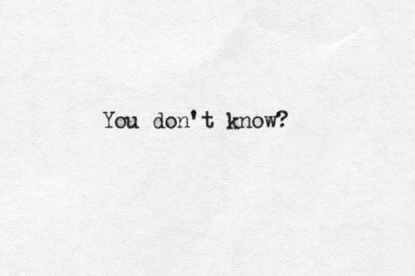 You don't know? 