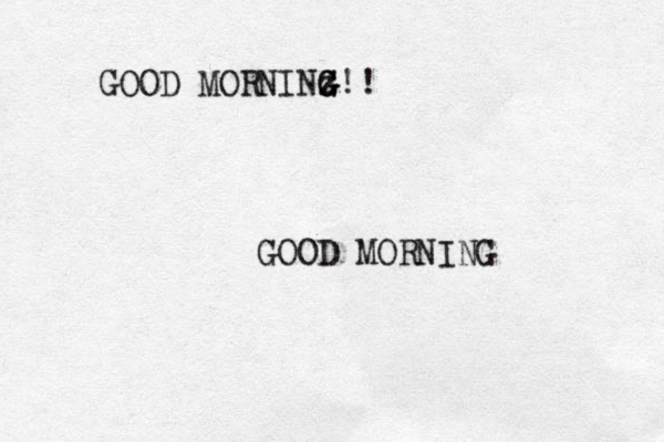 GOOD MORNINz G G!! GOOD MORNING 