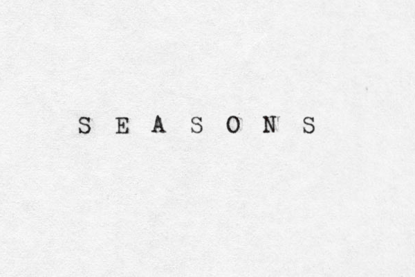 S E A S O N S 
