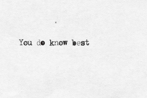 You do know best 