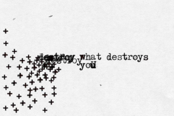 destroy what destroys you u U s r destroy des destroy + + ++ + + + + + + + + + + + + + + + + + + + + + + + + + + + + + + + + + + + + + + + + + + + + + + + + + + + + + + + + + 