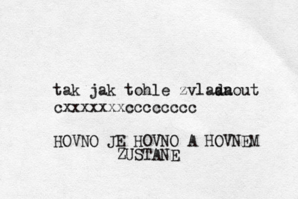 tak jak tohle zvla áa áaá dnout cxxxxxxxcccccccc HOVNO JE HOVNO A HOVNE ĚM ZUSTANE