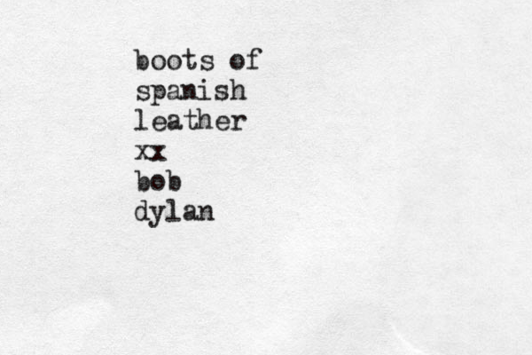 boots of spanish leather xx bob dylan