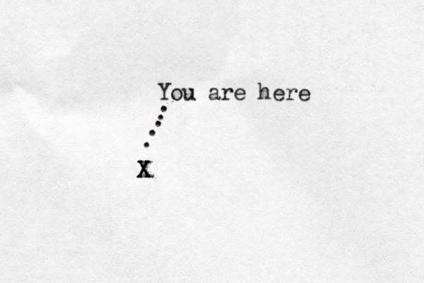 X X X You are here . . . . . 