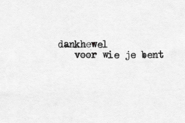 dankhewel voor wie je bent << 