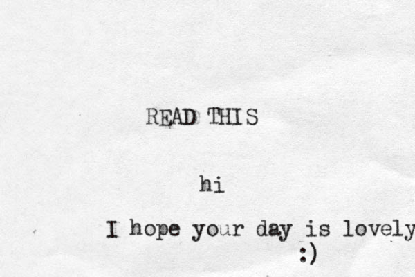READ THIS hi I hope your day is lovely. :) 