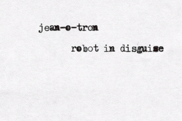 jean-o-tron robot in disguise 