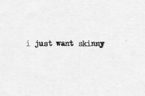 i just want skinny 