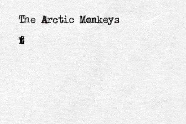 The Arctic Monkeys b t t t f 
