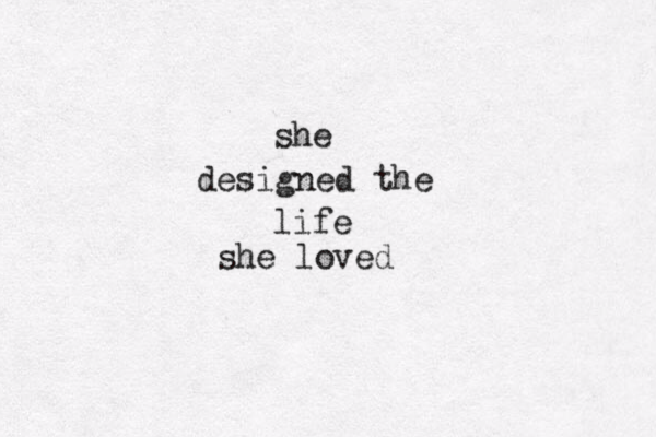 she designed the life she loved 