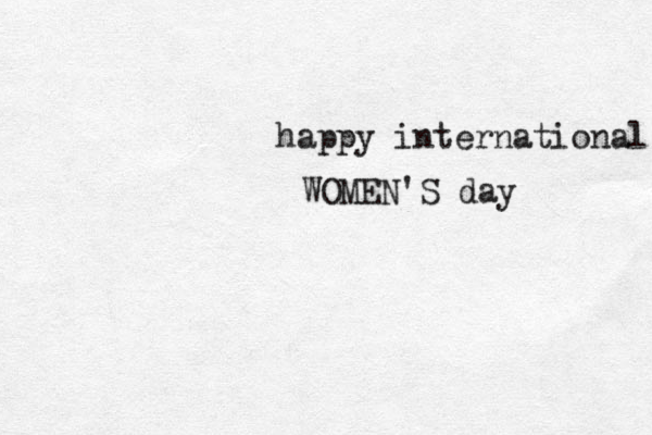 happy international WOMEN'S day 