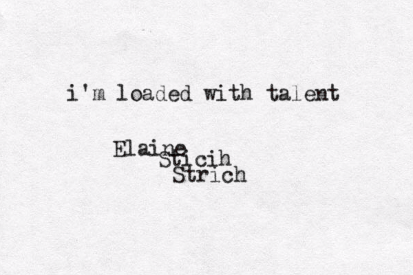 Happy Birthday PJ!! Have a fantanstic day!!! xoxo Mel :) i'm loaded with talent Elaine Sticih Strich 