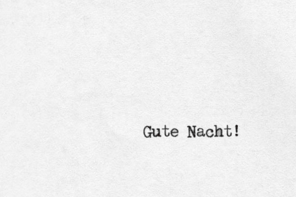 Gu Gute N acht! 
