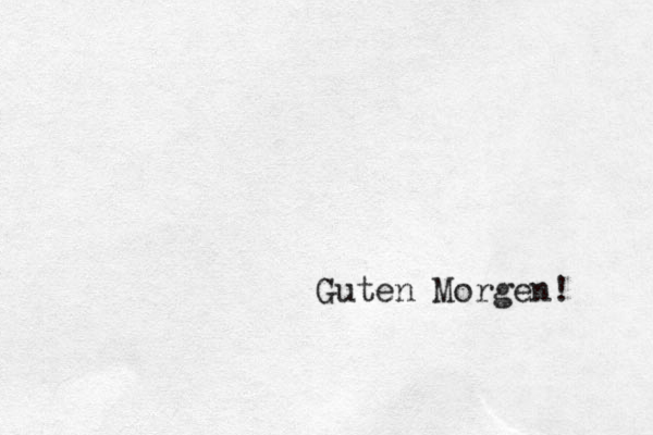 Guten Morgen! 
