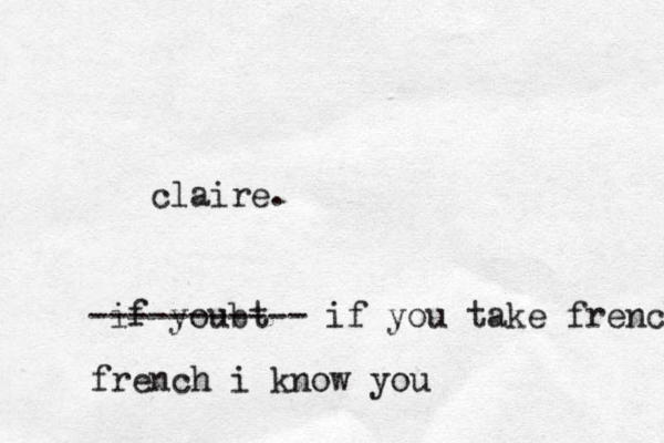 claire. if youbt ----------- if you take french french i know you 
