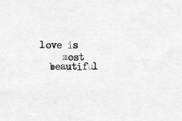love is most beautiful 